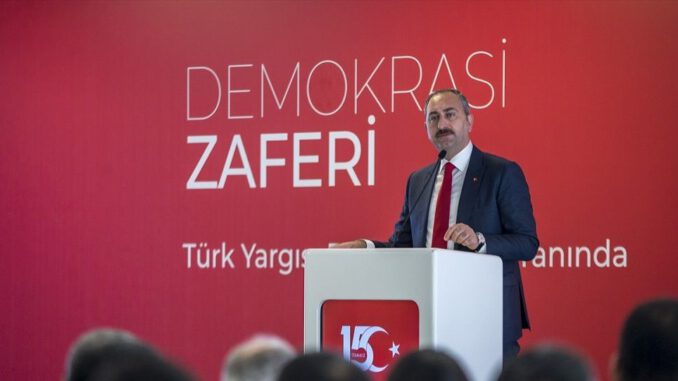 Adalet Bakanı Gül Türk yargısı rüştünü ispat etmiştir