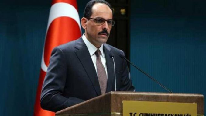 Kalın Suriye'de oynanan oyunların farkındayız