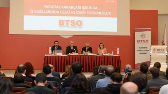 İş Dünyası ve Yargı Camiası Bursa Ticaret ve Sanayi Odası'nda Buluştu